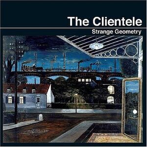 The Clientele - Strange Geometry  CD
